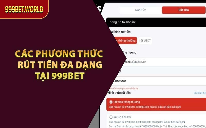 Các Phương Thức Rút Tiền Đa Dạng Tại 999BET