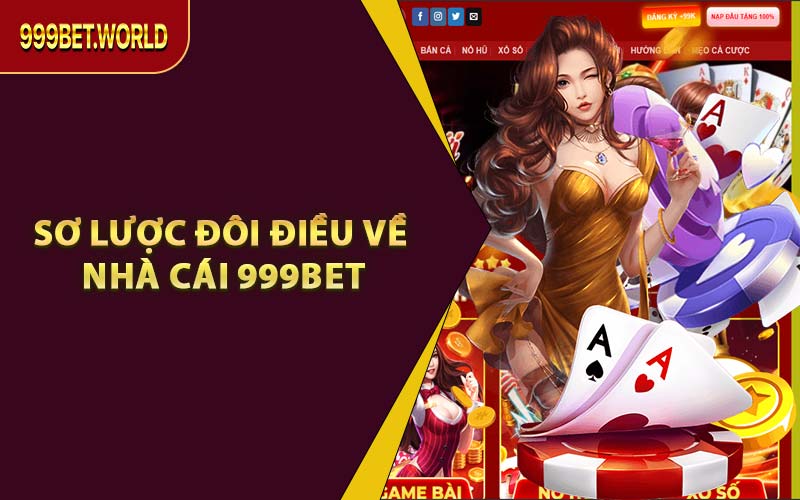 Sơ lược đôi điều về nhà cái 999BET