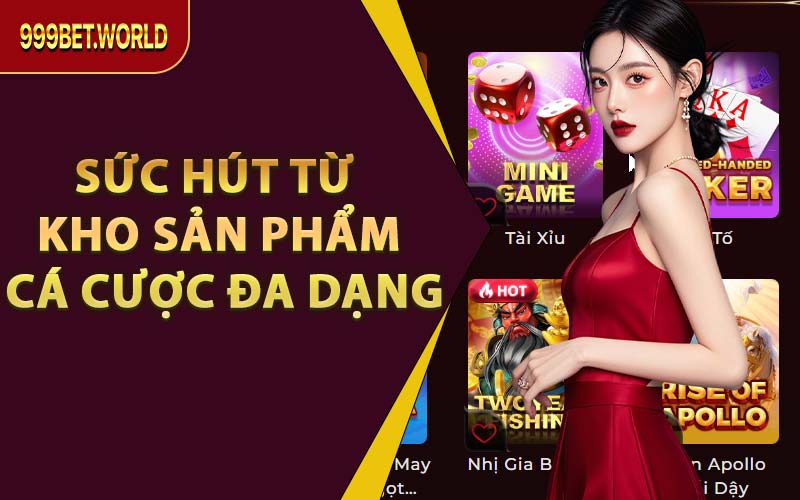 Sức Hút Từ Kho Sản Phẩm Cá Cược Đa Dạng