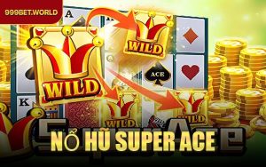Nổ Hũ Super Ace